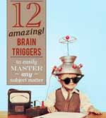 12 Amazing Brain Triggers