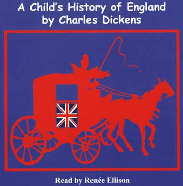 Charles Dickens: A Child’s History of England, read by Renee Ellison (audio)