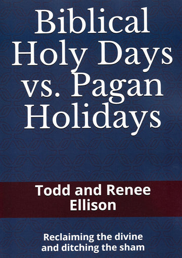 Biblical Holy Days vs. Pagan Holidays