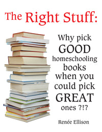 The Right Stuff for Homeschooling (e-Book)