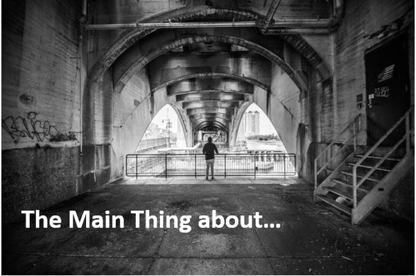 The Main Thing about…