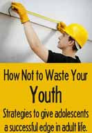 How Not to Waste Your Youth